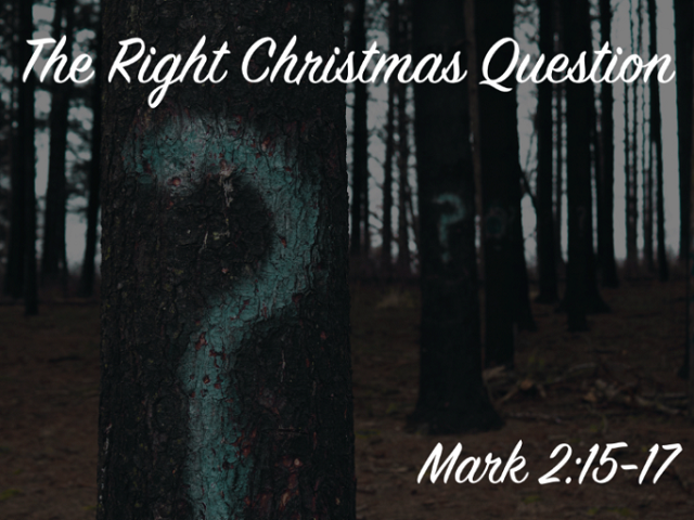 The Right Christmas Question