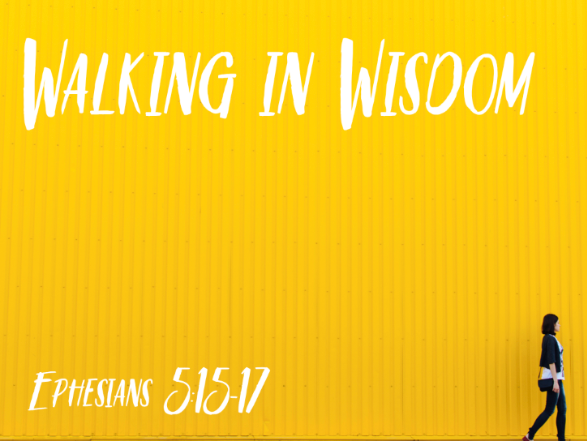 Walking in Wisdom