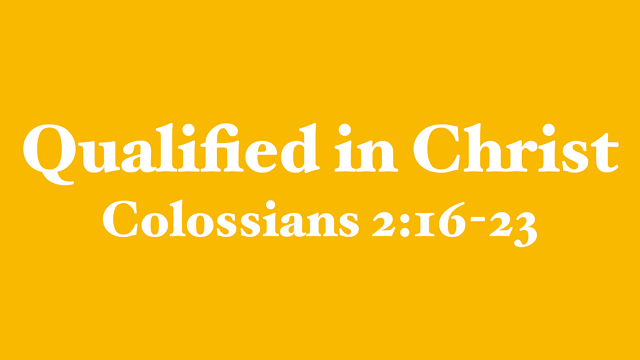 Qualified in Christ